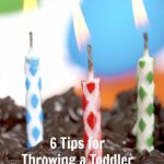 6 Tips for Throwing a Toddler Birthday Party
