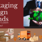 Packaging Design Trends: What’s New in Custom Shipping Boxes?